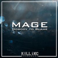 Mage - Nobody to Blame