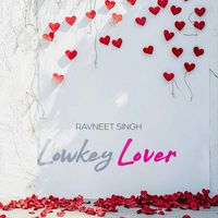 Ravneet Singh - Lowkey Lover