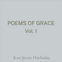 Kavi Jezzie Hockaday - Poems of Grace Vol 1