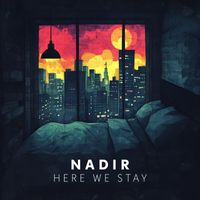 Nadir - Here we stay