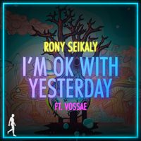 Rony Seikaly - I'm OK With Yesterday (Original mix)