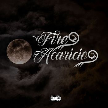 FIRE - Acaricio (Explicit)