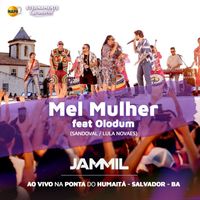 Jammil E Uma Noites - Mel Mulher (feat. Olodum) (Ao vivo)