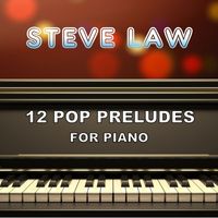 Steve Law - 12 Pop Preludes for Piano