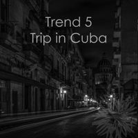 Trend 5 - Trip in Cuba