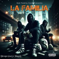Droope Guey feat. Yung Q - La Familia (Explicit)
