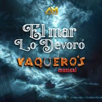 Vaquero's Musical - El mar lo devoró (En Vivo)