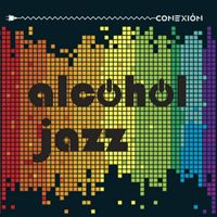 Alcohol Jazz - Conexión