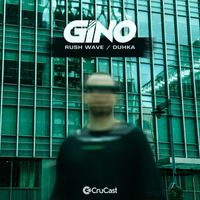 Gino - Rush Wave / Duhka