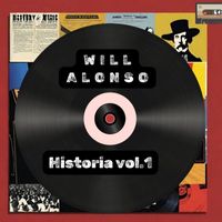 Will Alonso - Will Alonso Presents: Historia Vol. 1