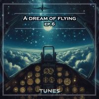 Tunes - A Dream of Flying Ep. 6