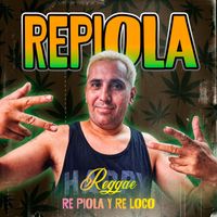 Repiola - Reggae: Re Piola y Re Loco