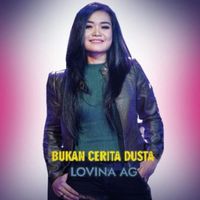 Lovina AG - Bukan Cerita Dusta