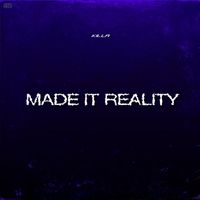 Killa - Made It Reality (Explicit)