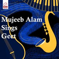 Mujeeb Alam - Mujeeb Alam Sings Geet