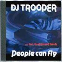 DJ Trooper - People Can Fly