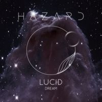 HAZARD - Lucid Dream