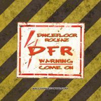 Dancefloor Rockaz - Warning / Come On
