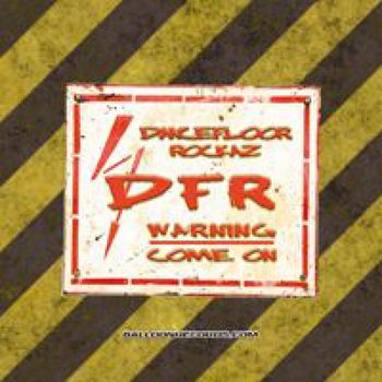 Dancefloor Rockaz - Warning / Come On
