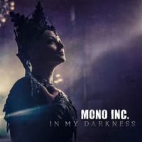 Mono Inc. - In My Darkness