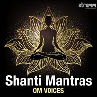 Om Voices - Shanti Mantras