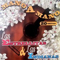 Las Estrellitas - Mano a Mano 20 Éxitos