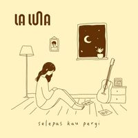 La Luna - Selepas Kau Pergi (Remake 2025)