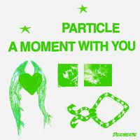 Particle - A Moment With You