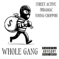 Street Active - Whole Gang (Explicit)