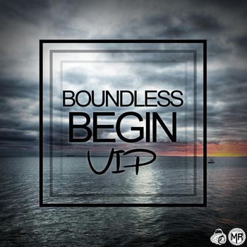 Boundless - Begin Vip