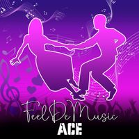 ACE - Feel De Music