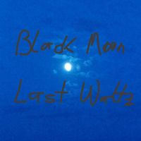 Black Moon - Last Waltz