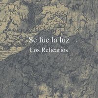 Los Relicarios - Se Fue La Luz