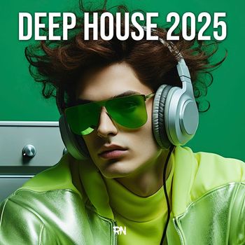 Various Artists - Deep House 2025 (Explicit)