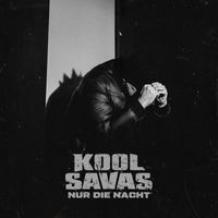Kool Savas - Nur die Nacht (Explicit)