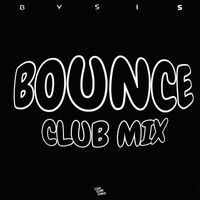 BVSIS - Bounce (Club Mix)