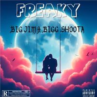 Big Jim - Freaky (Explicit)