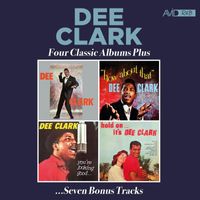 Dee Clark - Four Classic Albums Plus (Dee Clark / How About That / You're Looking Good / Hold on… It's Dee Clark) (2025 Digitally Remastered)