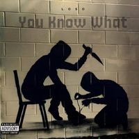 Loso - You Know What (Explicit)