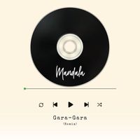 Mandala - Gara Gara (Remix)