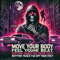 Phillipo Blake - Move your body, feel the beat, Rhythm takes you off your feet!