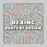 DJ Zinc - Beats by Design