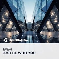 EVERI - Just Be With You