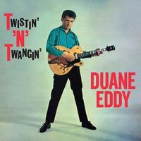 Duane Eddy - Twistin' 'N' Twangin' (2020 Digitally Remastered)