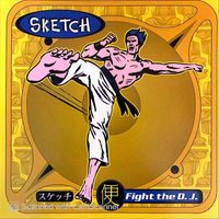 Sketch - Fight the DJ (Explicit)