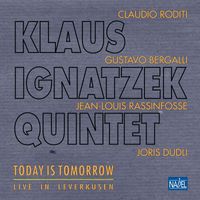 Klaus Ignatzek Quintet - Today is Tomorrow (Remaster 2024)
