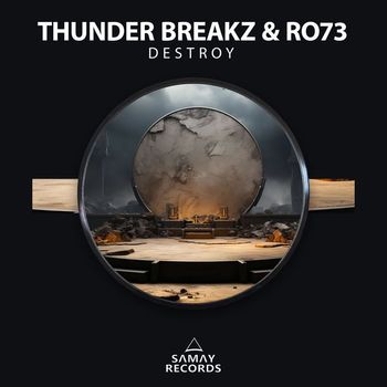 Thunder Breakz, Ro73 - Destroy