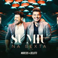 Marcos & Belutti - Sumiu Na Sexta (Ao Vivo)