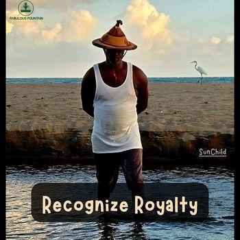 Sunchild - Recognize Royalty