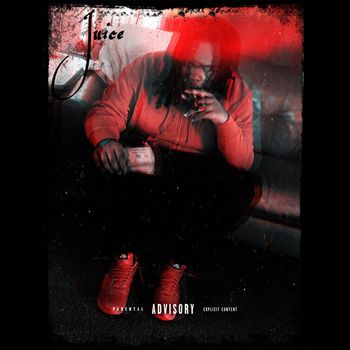 Juice - Life (Explicit)
